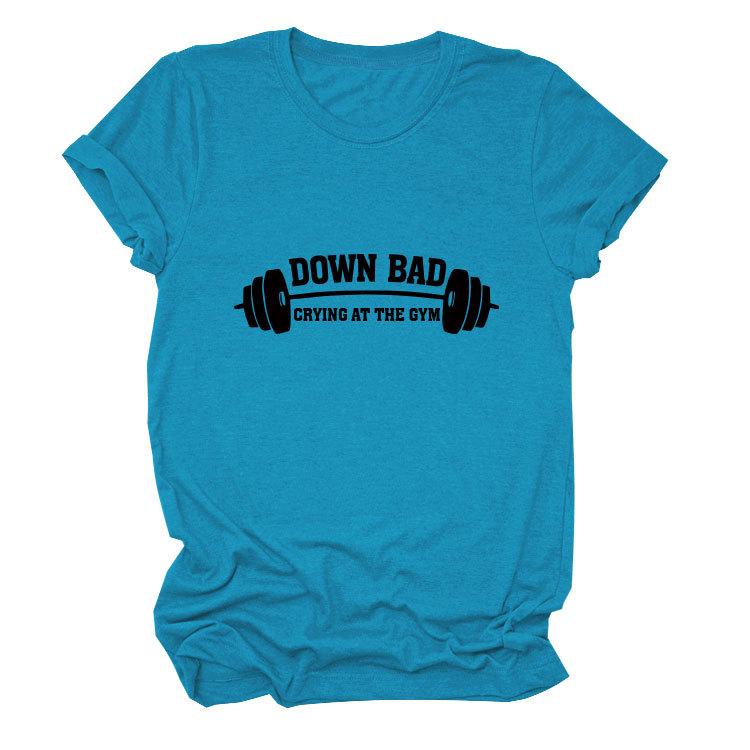 Down Bad Crying At The GYm Printed Short Sleeve Round Neck Women's T-shirts