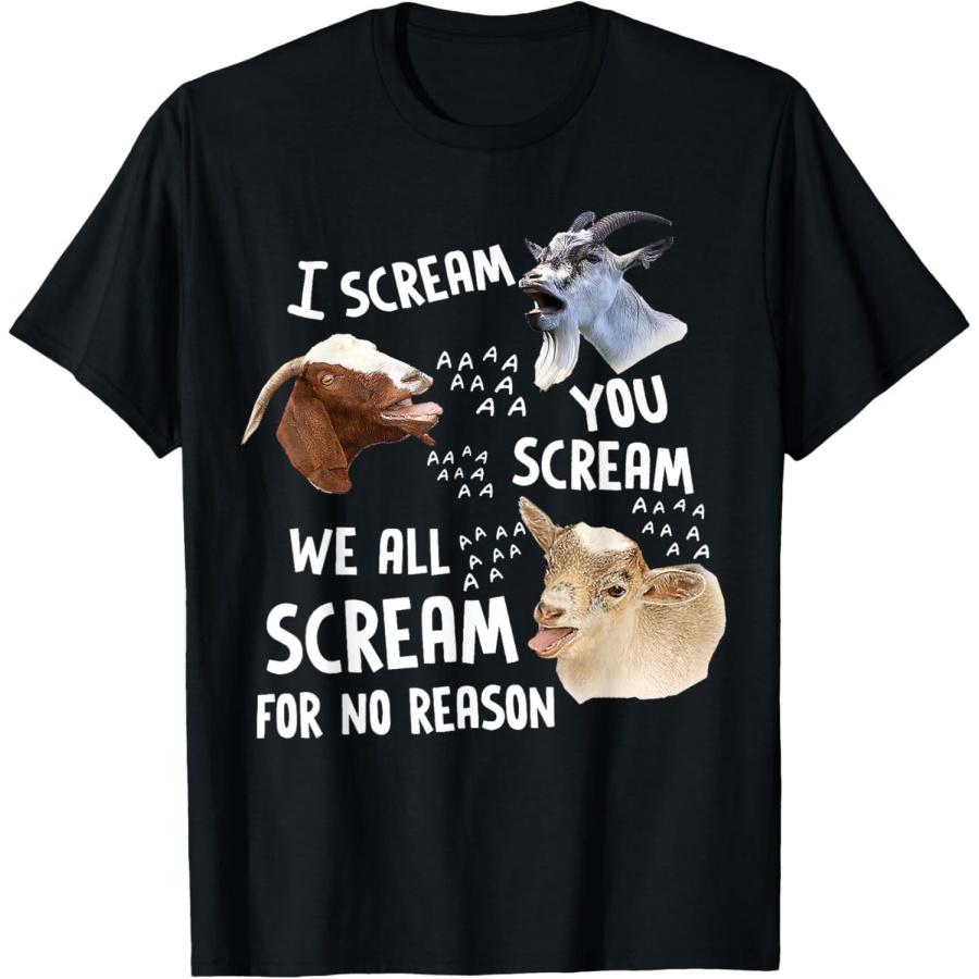 I Scream You Scream We-All-Scream For No Reason Goat Funny T-Shirt XXXXXL чёрный