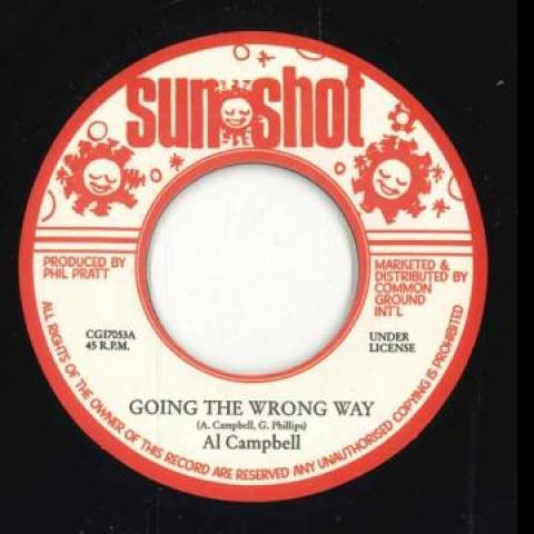 

7inch Record AL CAMPBELL - Going The Wrong Way / Disco Mix CGI7053 Sun Shot UK 1975 UK Reggae, Ska & Dub