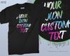 Watercolour Personalised Text T-shirt Custom Any Own Name Message Birthday Gift