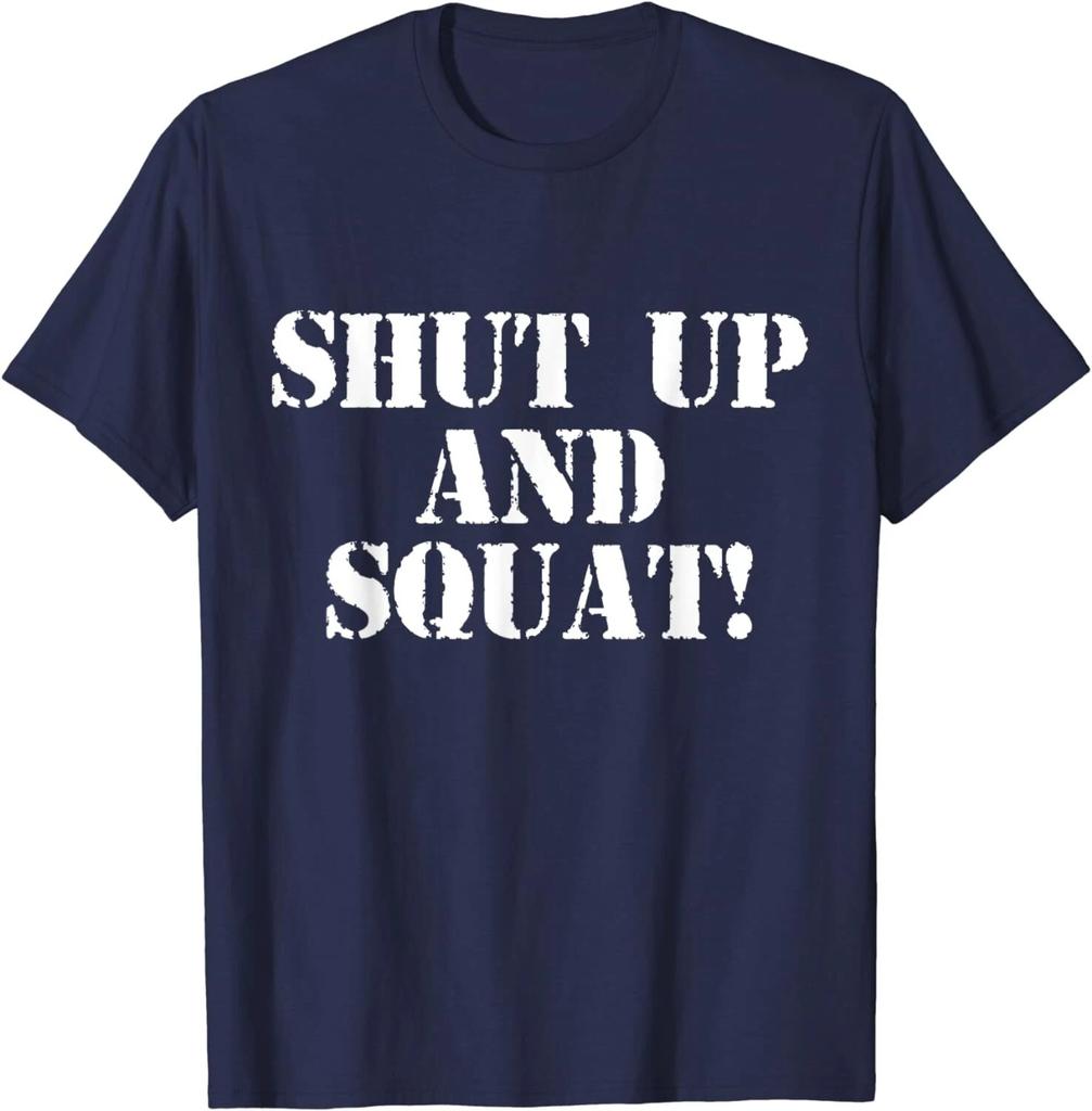 Shut Up And Squat Gym Motivation Quote Fitness Lover Workout Gift Unisex T-Shirt