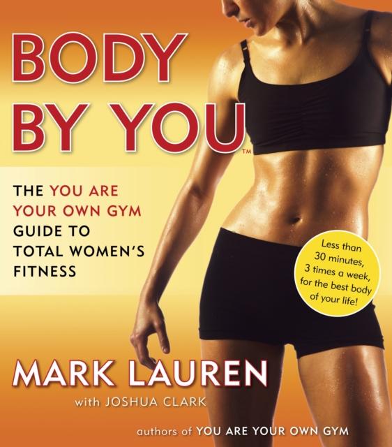 Kniha Body by You : The You Are Your Own Gym Guide To Total Women's Fitness