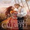 The Heiress At Sea by Christi Caldwell Paperback Book 9781662503818