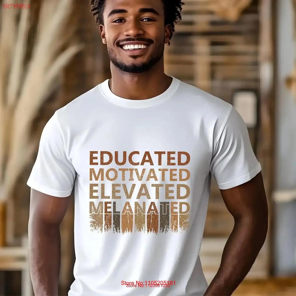 Educated Motivated Elevated Melanated T shirt Black History Melanin Month African American Pride vintage Washed Soft Unisex
