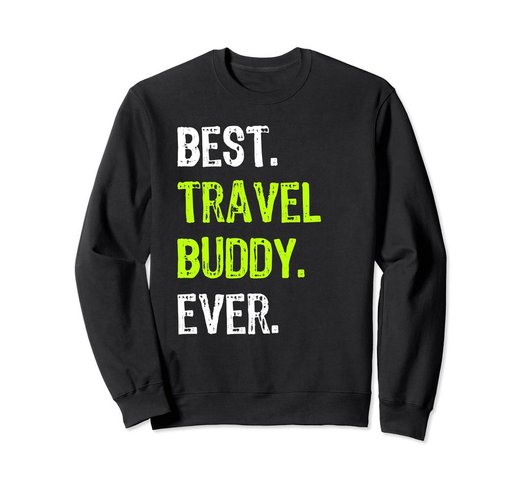 Best Travel Buddy Ever Traveling Companion Trainer