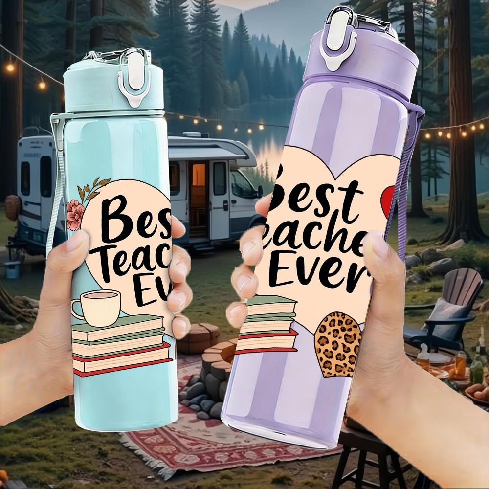 1PC Best Teacher Ever Quote Print 750ml Color Plastic Sports Water Bottle Leakproof Flip Straw Lid Suitable for Sports Office Home Use