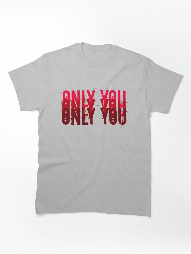 Far Cry Only You Classic T-Shirt