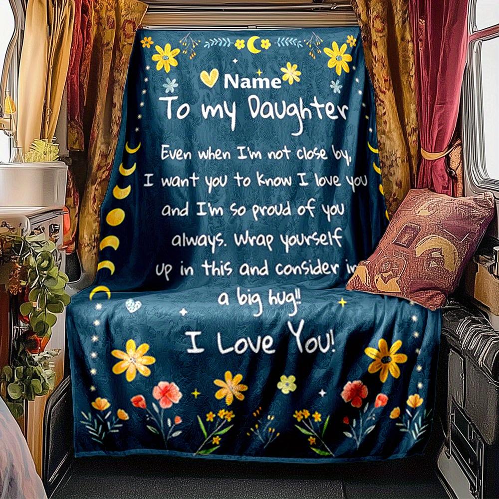 To My Daughter Blanket Personalized Name Soft Comfortable Stylish Blanket Car Blanket Perfect For Travel Camping Outdoor Home Suitable For All Seasons