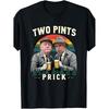 Still Game Straightforward Craiglang Two Pints Prick T-Shirt