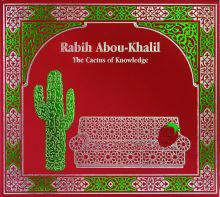 CD RABIH ABOU-KHALIL - THE CACTUS OF KNOWLEDGE ENJ94012 Enja Records 2001 Germany Jazz Used