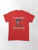 John Wick Be Kind To Animals Or I_ll Kill You Classic T-Shirt