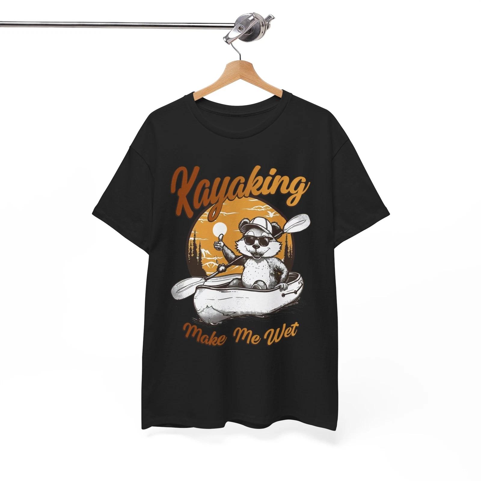 Kayaking Make Me Wet Humor T-Shirt - Classic & Cringy Funny Tee for Everyone S