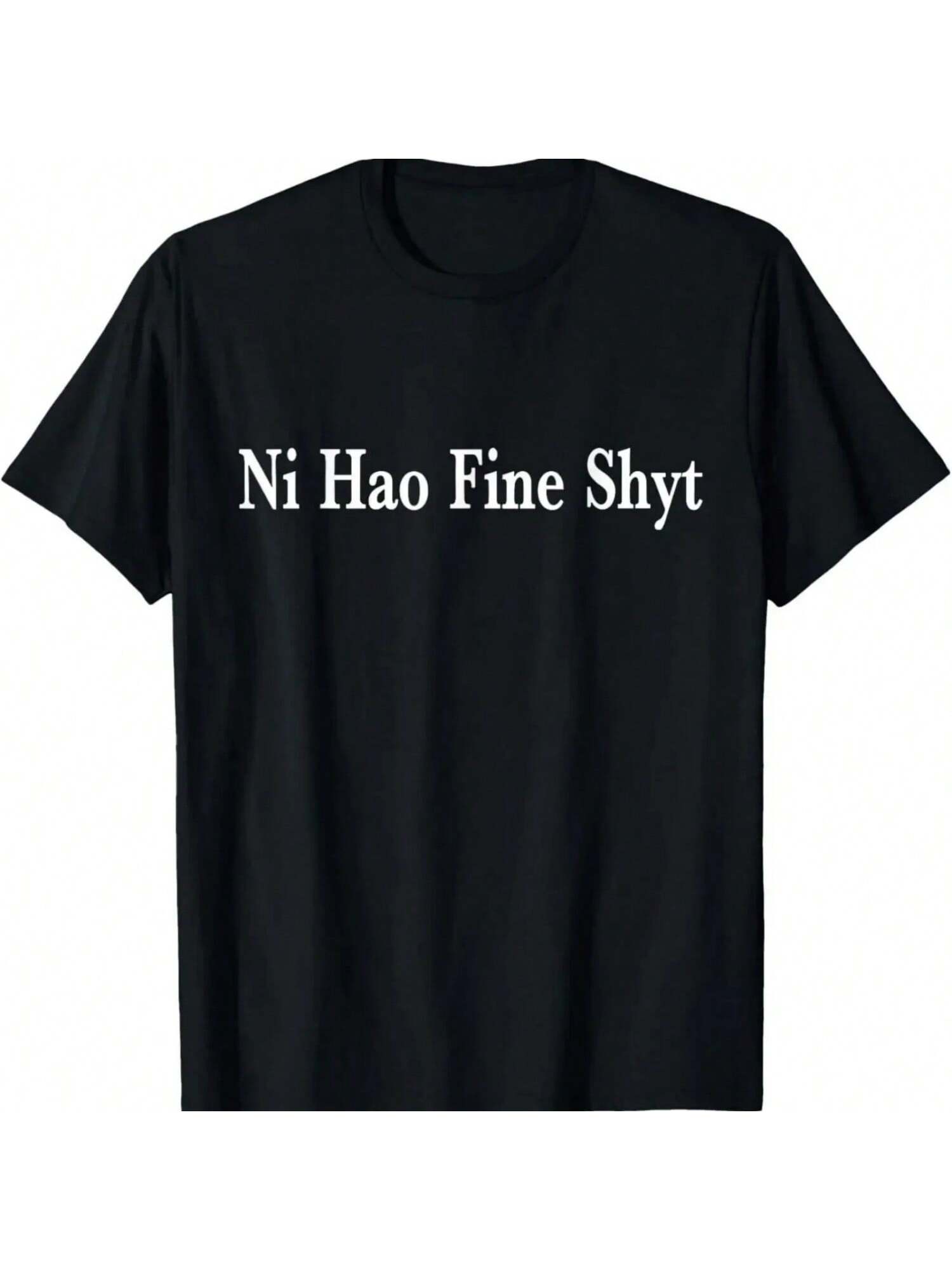 Ni Hao Fine Shyt Meme Slogan T-Shirt Graphic T Shirts Wounisex Cartoon Print T-Shirt Woman Tops S разноцветный