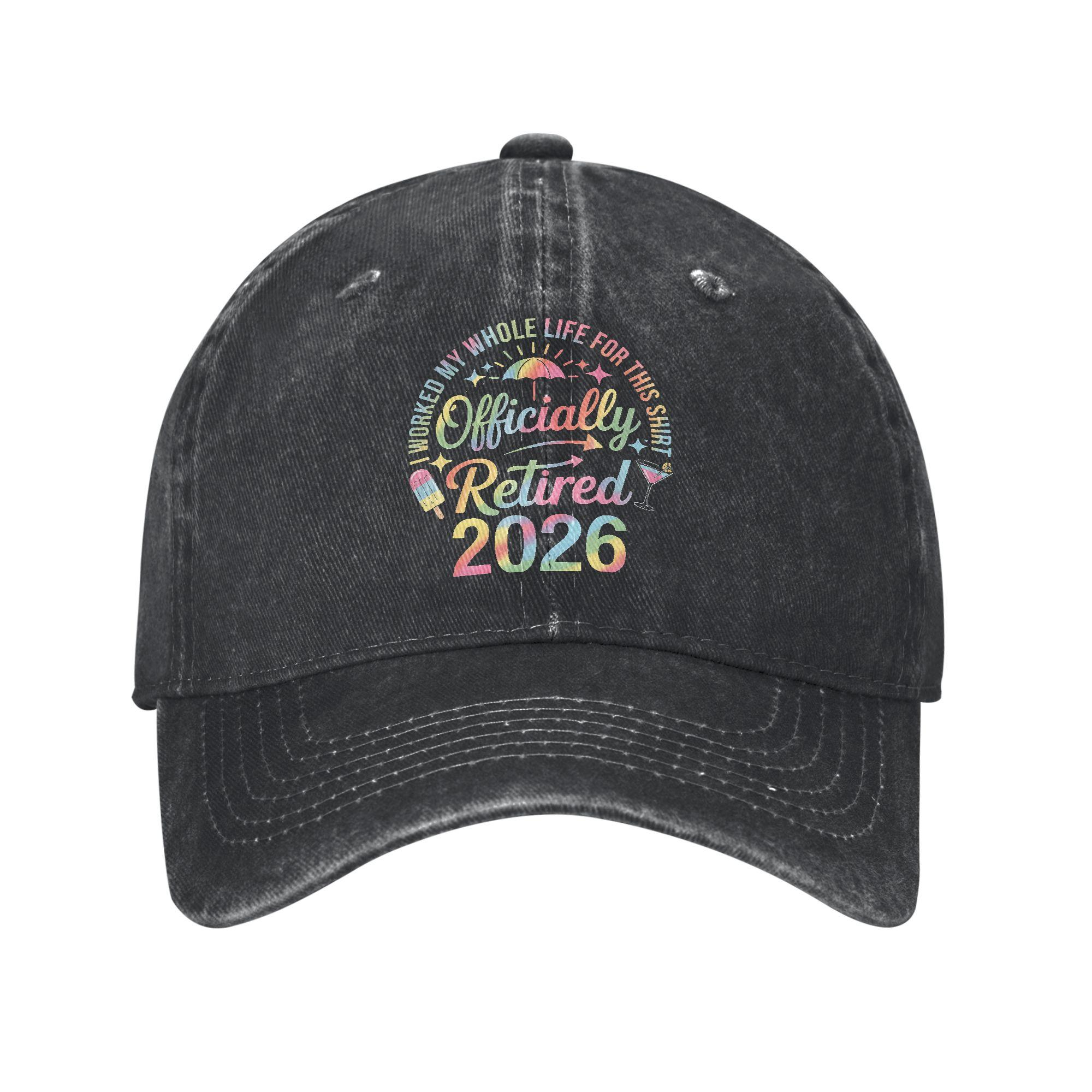 Summer RetireUnisext Retired 2026 I Worked My Whole Life Baseball Cap Sun  Hot Sale Print Washed Trucker Hat Camping Baseball Caps One Size