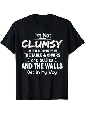 I'm Not Clumsy Graphic Men's Short Sleeve T-shirt Comfy Stretchy Trendy Tees For Summer Casual Daily Style Fashion Clothing