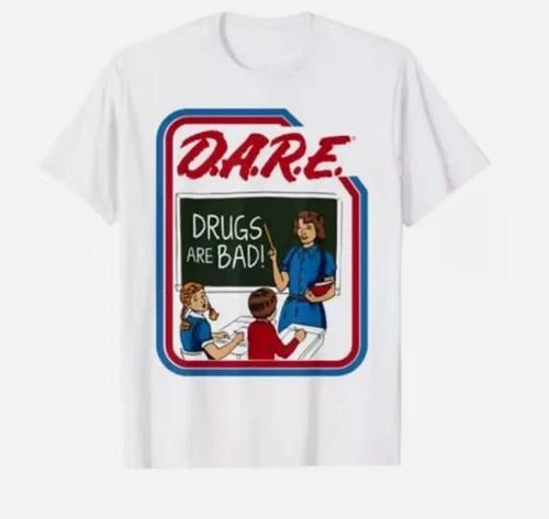D.A.R.E. Dare Drugs Are Bad T-Shirt Size S-5XL S