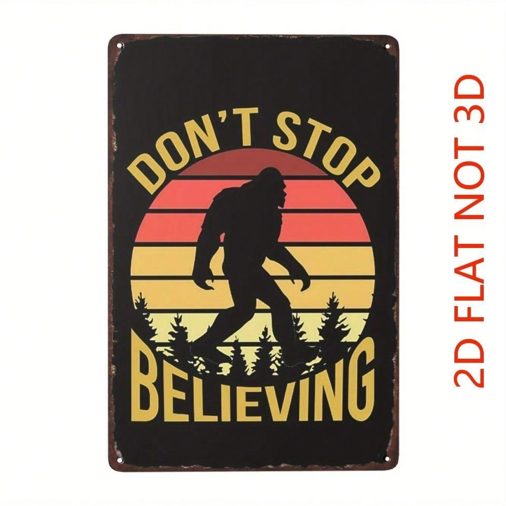 2D Flat Vintage Don't Stop Believing Metal Sign, Retro Sasquatch Sunset Wall Art, Distressed Home Decor