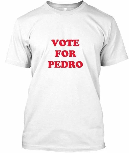 Vote For Pedro TTshirt Made in the USA Size S to 5XL XL