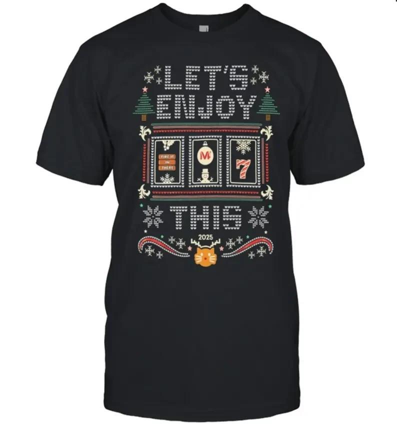 Vegas Matt Let’s Enjoy This Holiday New TShirt Unisex T-Shirt XXXL