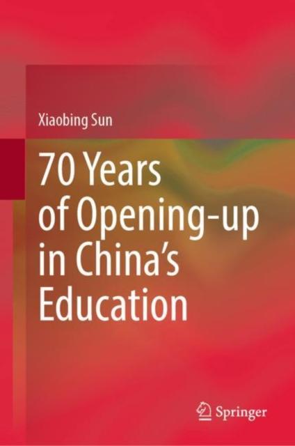 The 70 Years of Opening-up In China's Education Book