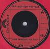7-inch Plaat SPRINGFIELD REVIVAL Does Anybody Love You 2058357 POLYDOR 1973 VK Pop Gebruikt