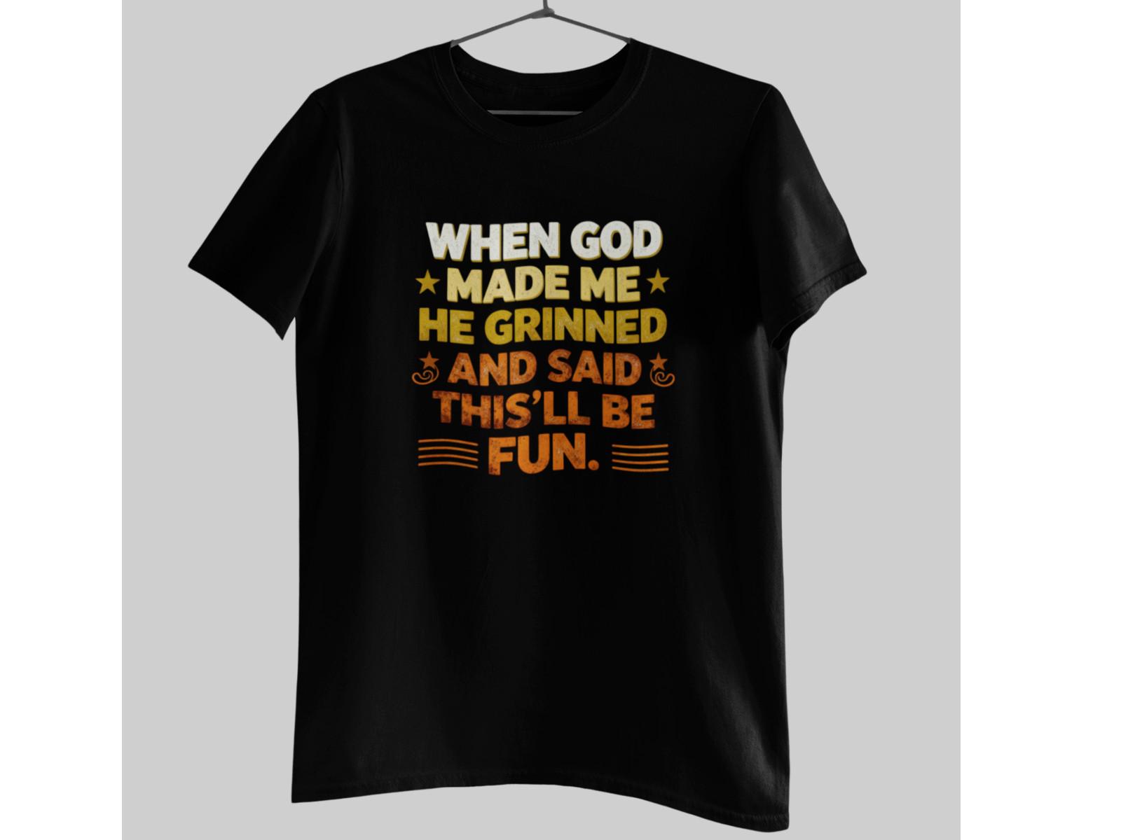 When God Made Me He Grinned Shirt Funny Christian Quote Tee 100% Softstyle Cotto L