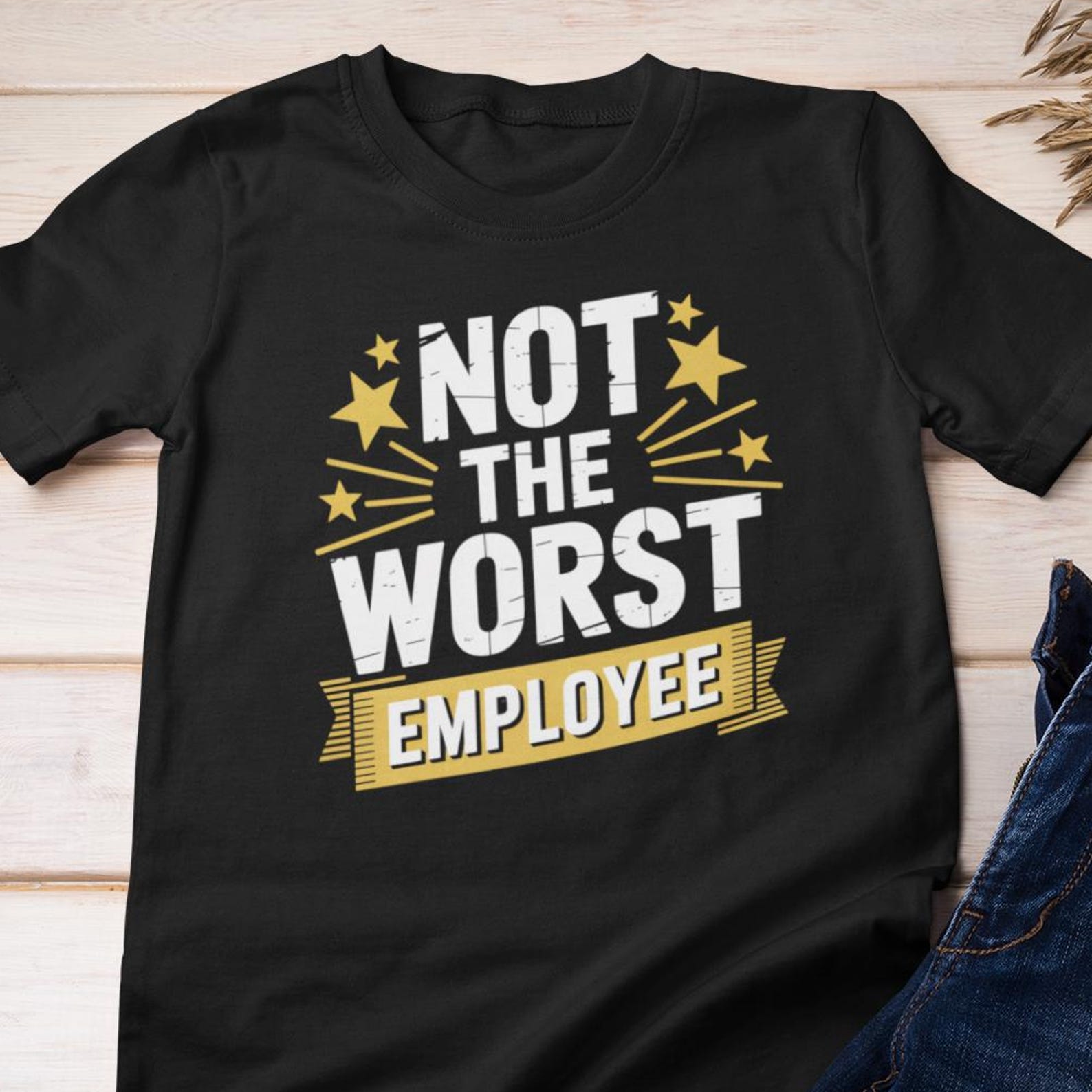 Funny Shirt - Not The Worst Employee | Work Humor Cotton Tee 3XL