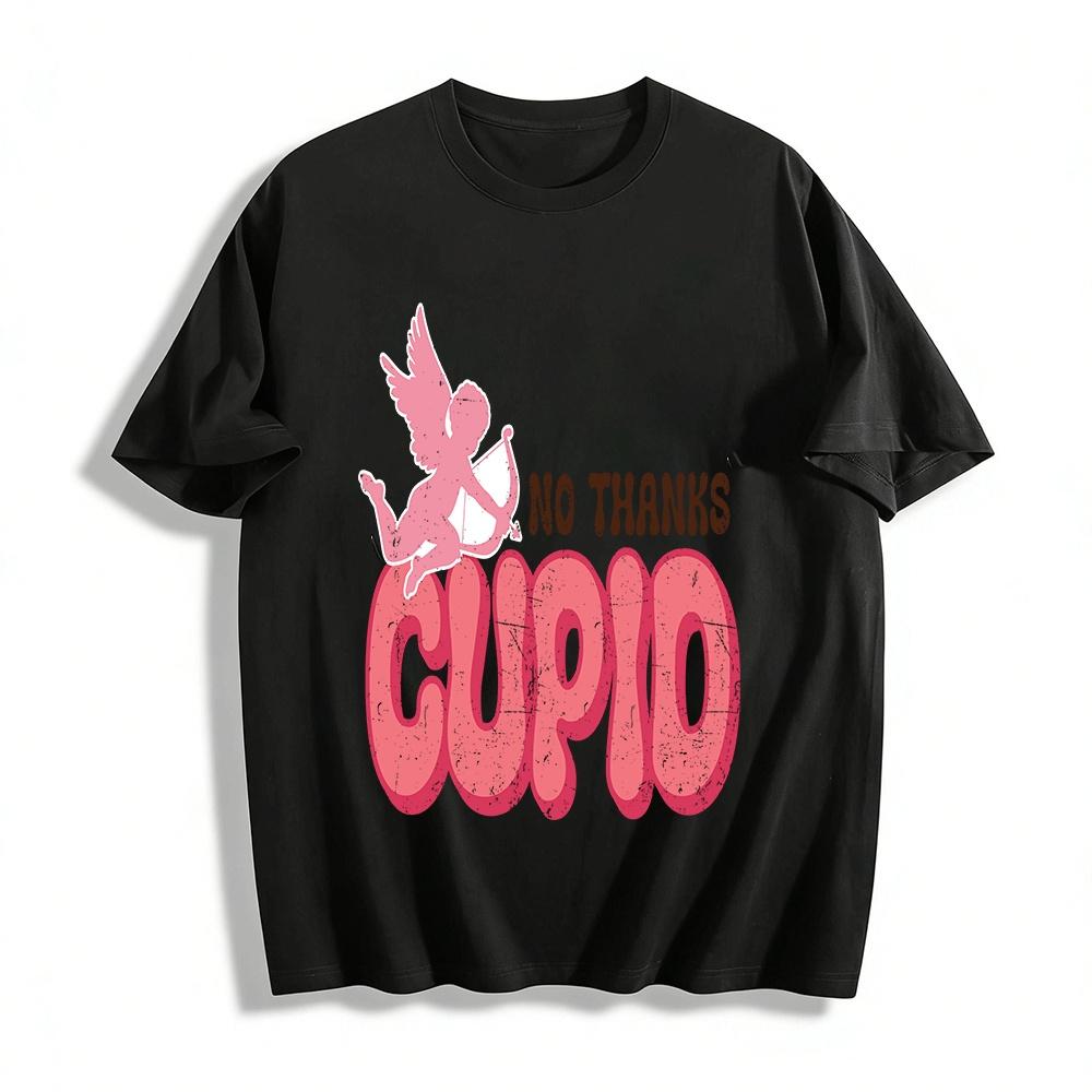 

No Thanks Cupid Anti-Valentine s Day Graphic Casual Top Pure cotton T-shirt 6XL