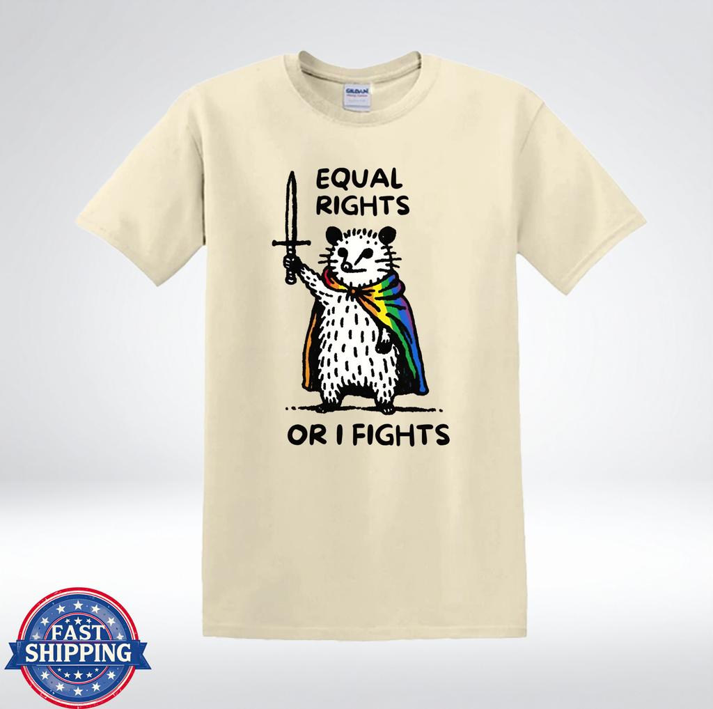 Equal Rights Or I Fights Pride Month Tee T-Shirt