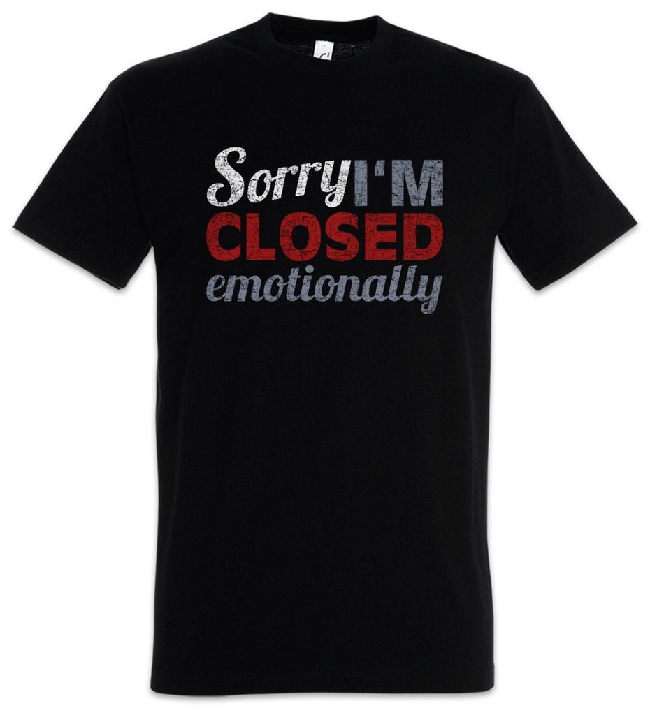 Sorry I'm Closed Emotionally T-Shirt Emotionen Emotions Single Engaged Fun