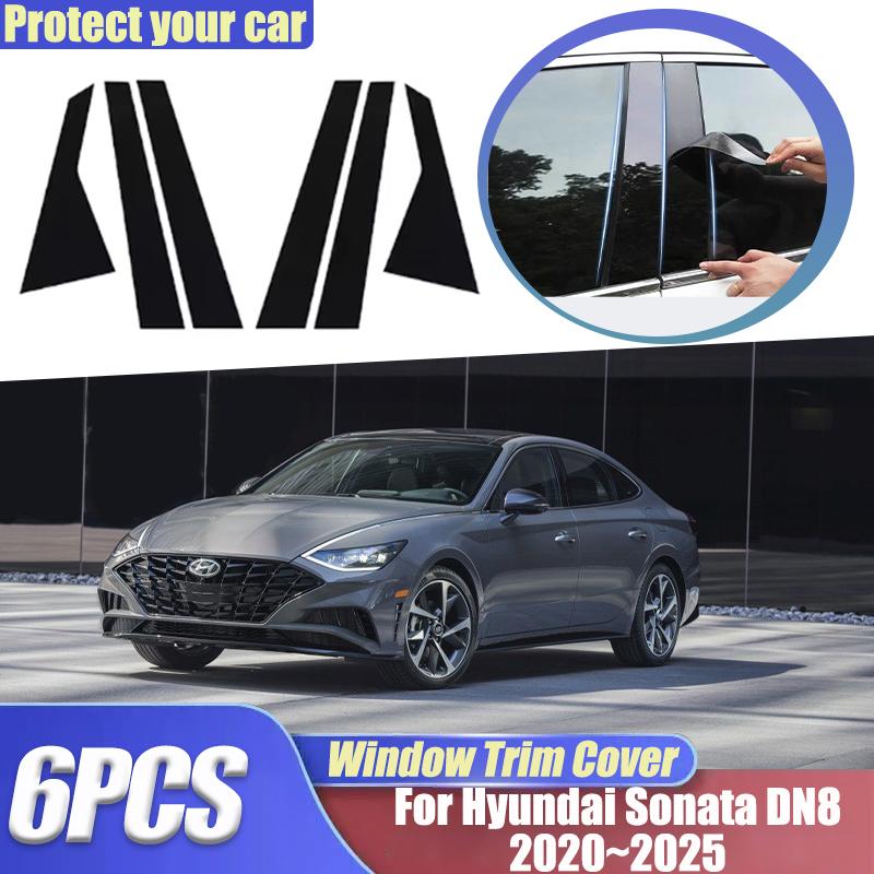 6PCS For Hyundai Sonata Parts DN8 ~2025 2024 MK8 8th Window Trim Covers B C Pillar Column Protection Film Cars Accessories