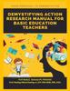 The Demystifying Action Research Manual for Basic Education Teachers Book