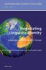 The Negotiating Linguistic Identity : Language and Belonging In Europe : 14 Book