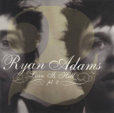 CD RYAN ADAMS - Love Is Hell Part 2 B000154902 Lost Highway 2003 US Rock Gebraucht