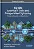 The Big Data Analytics In Traffic and Transportation Engineering : Emerging Research and Opportunities Book