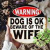 1 Stück Lustiges Hund Metallschild Vorsicht vor der Ehefrau Humorvolles Rundes Warnschild Eisenplatte Wanddekor für Zuhause Bar Café Garage