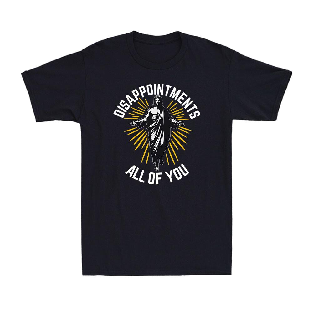 Disappointments All Of You Jesus Faith Christian Religion Meme Men s T-Shirt S разноцветный