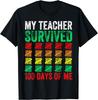 100 Days of School My Teacher Survived 100 Days Of Me Funny T-Shirt