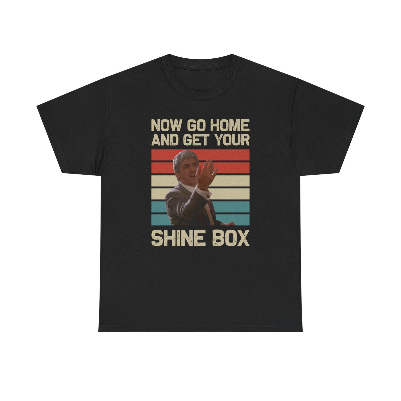 Go Home And Get Your Shine Box Iconic T-Shirt S