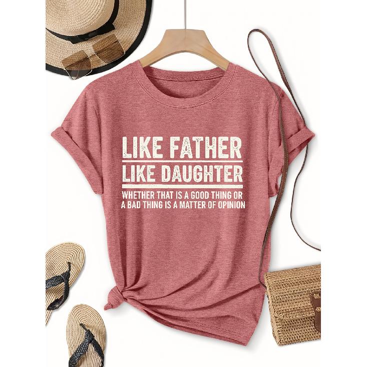 Single-piece Women's Short-sleeve Shirt T Shirt Humorous Sarcasm “Like Father Like Daughter” Printed Casual Round-neck Top Suitable for Wear In