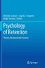 The Psychology of Retention : Theory, Research and Practice Book