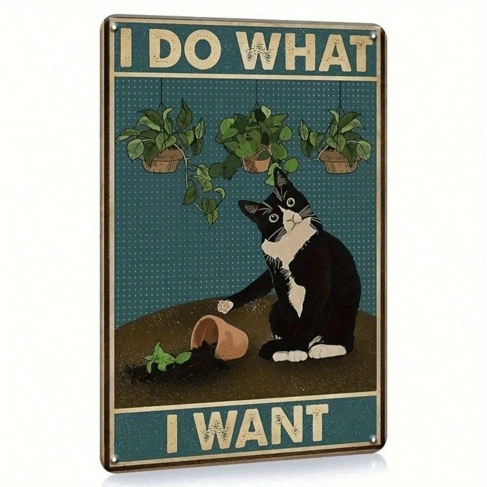 Metal Wall Poster Cat I Do What I Want Gift