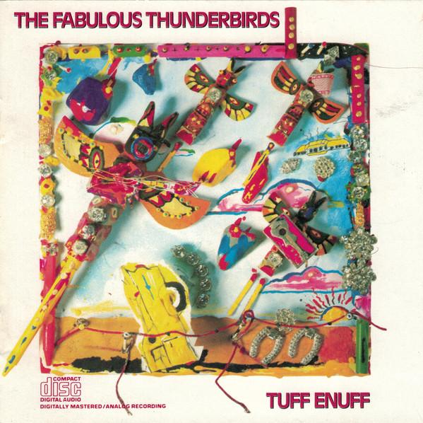 

CD FABULOUS THUNDERBIRDS - Tuff Enuff ZK40304 CBS US Rock Used