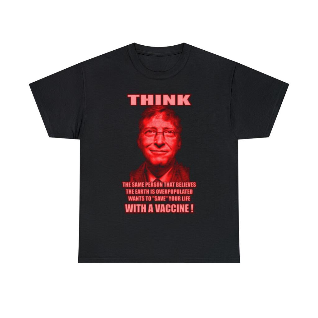 Bill Gates Think cure overpopulation with vaccines Unisex Heavy Cotton Tee