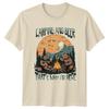 Camping And Beer Thats Why TShirt Bear Drinking Forest Camping