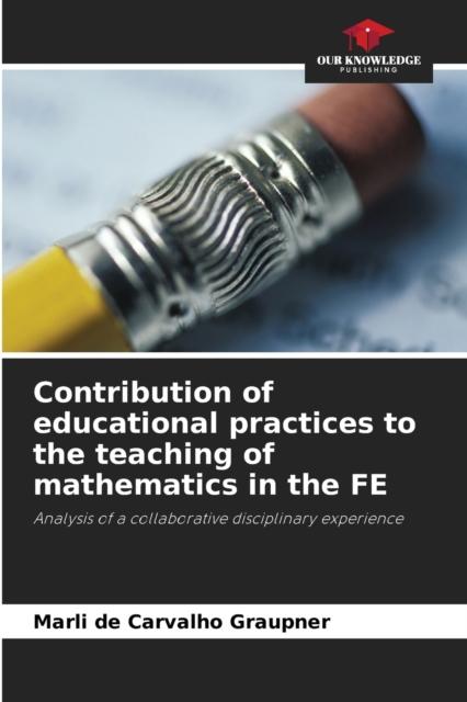 The Contribution of Educational Practices To the Teaching of Mathematics In the FE Book