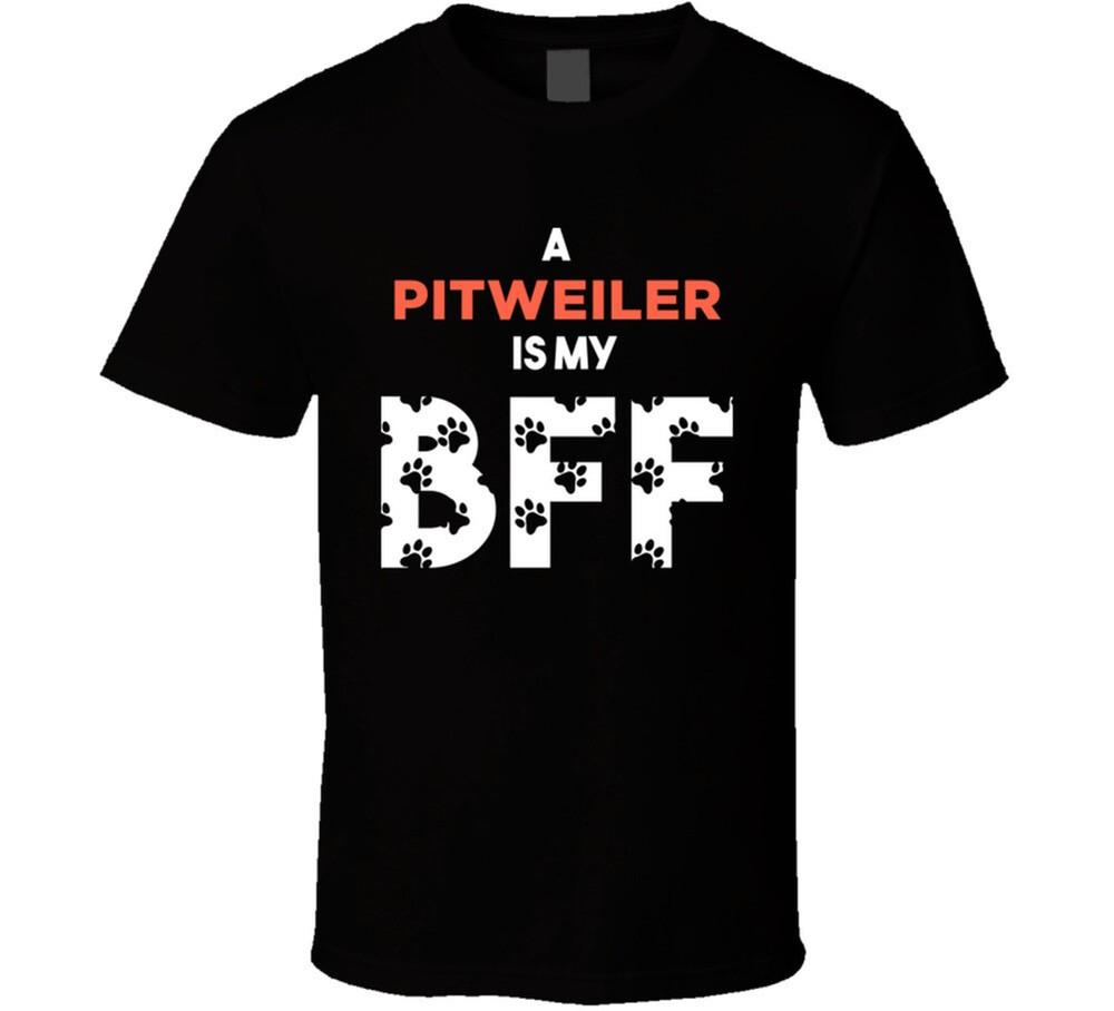 

A Pitweiler Is My BFF Funny Dog Lover T Shirt 4XL