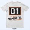 0 Days Since Last 3D Printing Fail Funny 3D Printer Lovers T-Shirt