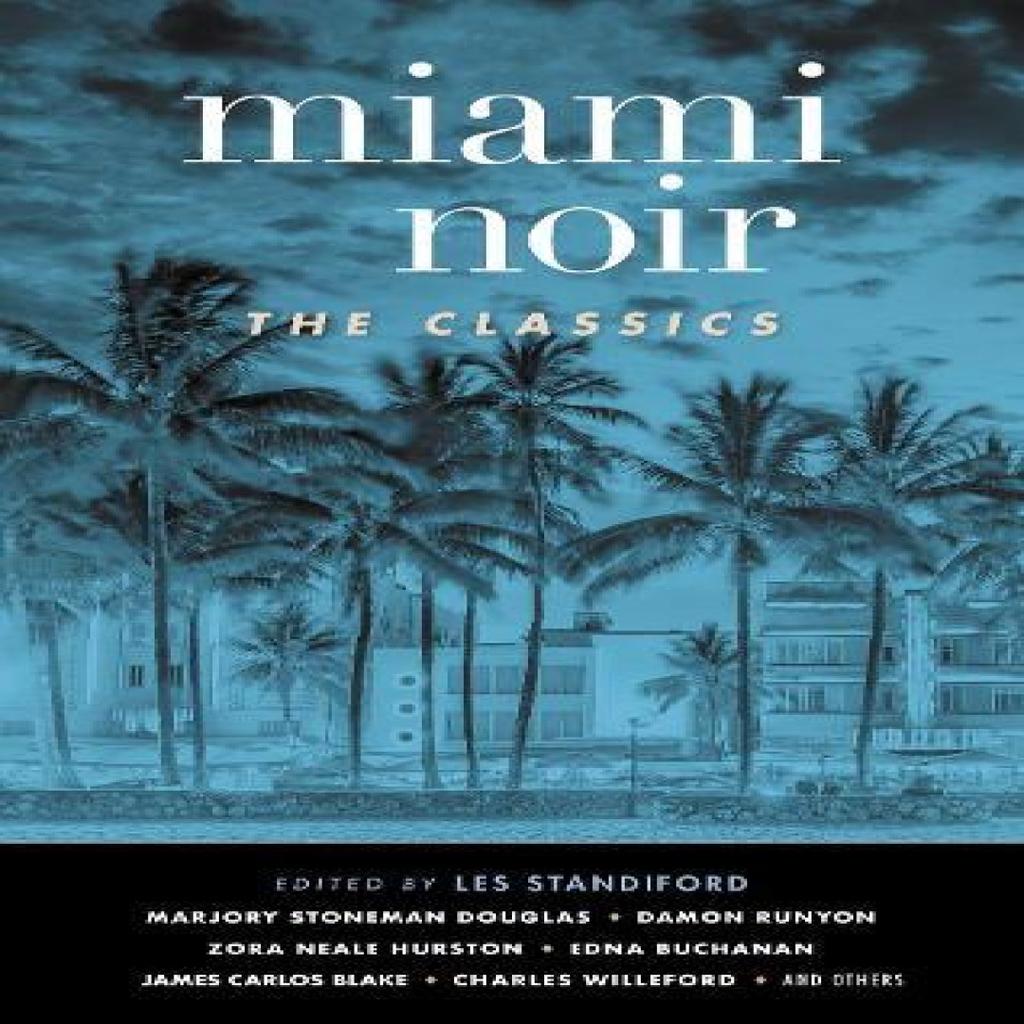 Miami Noir The Classics by Les Standiford Paperback Book 9781617758065
