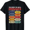 Drum Player Percussion Funny You Know You Are A Drummer T-Shirt